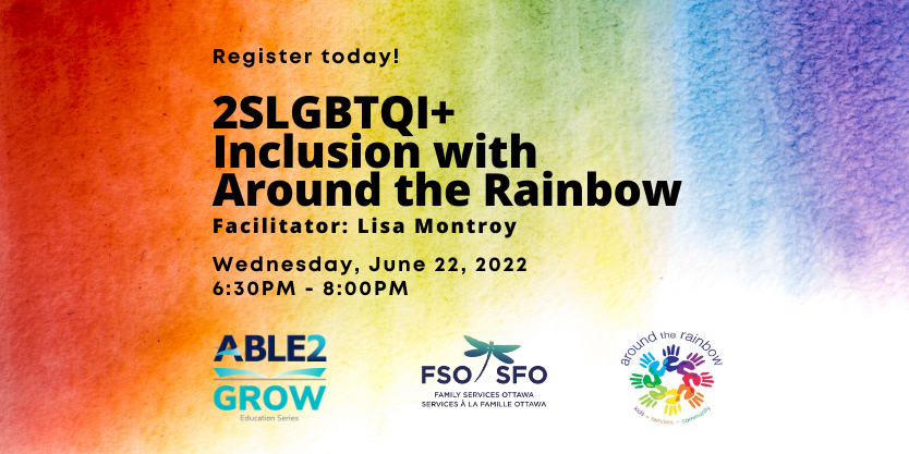 2SLGBTQI+ Inclusion with Around the Rainbow: Grow Education Series