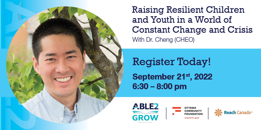 Raising Resilient Children and Youth in a World of Constant Change and Crisis with Dr. Cheng (CHEO)