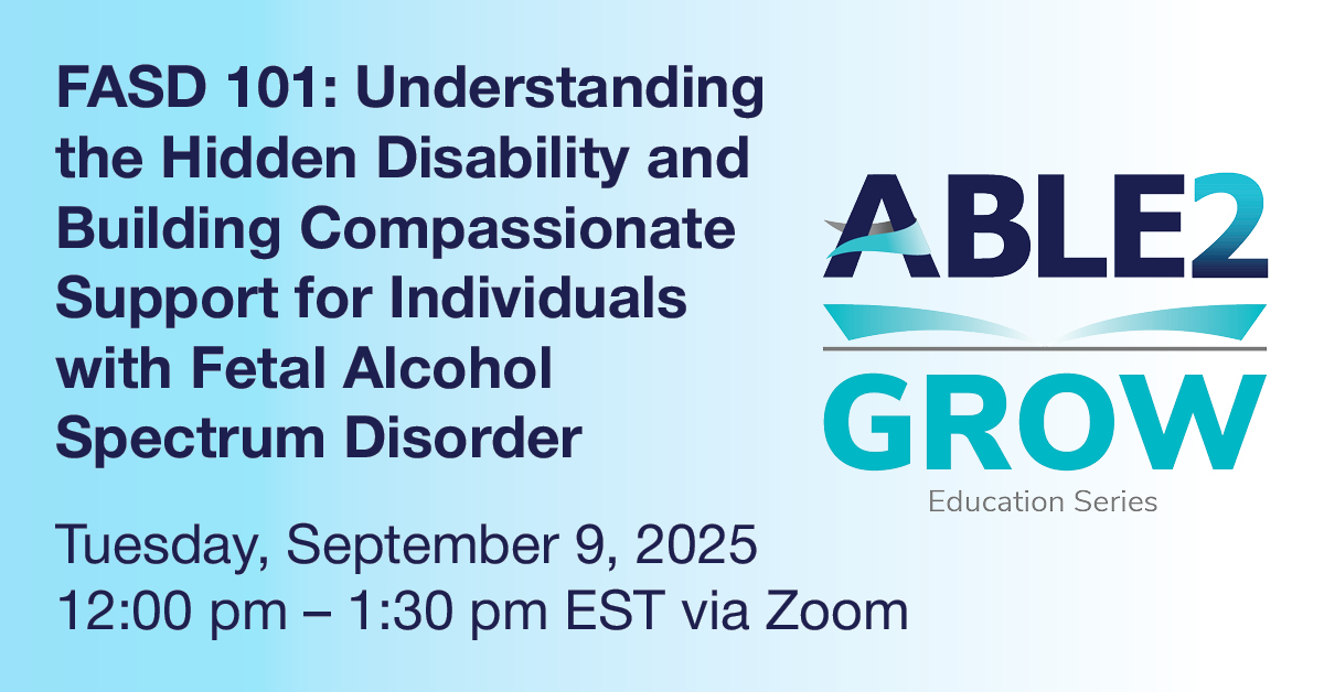 GROW : TSAF 101 – Comprendre le handicap caché et créer un soutien bienveillant pour les personnes atteintes du trouble du spectre de l’alcoolisation fœtale